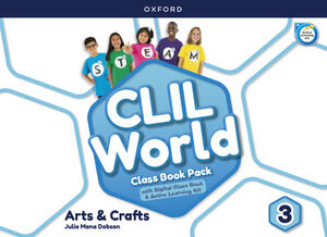 CLIL WORLD ARTS & CRAFTS 3. CLASS BOOK