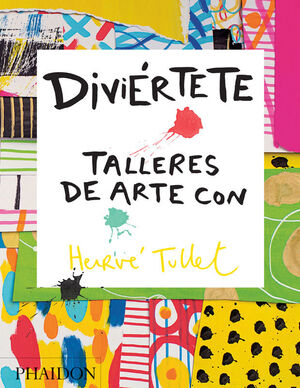 DIVIERTETE TALLERES DE ARTE CON HERVE TULLLET