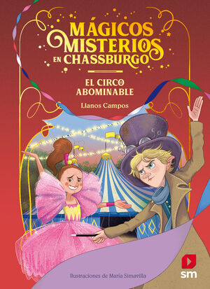 MAGICOS MISTERIOS EN CHASSBURGO 2 EL CIRCO ABOMINA