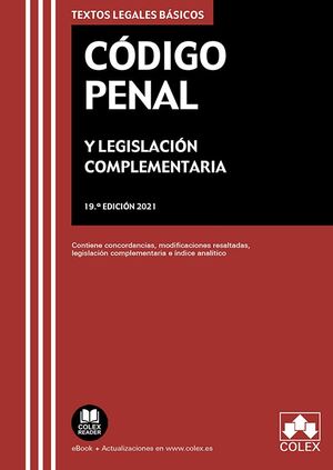 CODIGO PENAL Y LEGISLACION COMPLEMENTARIA 19ª ED