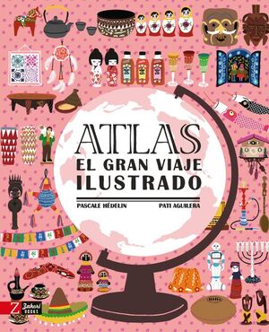 ATLAS:EL GRAN VIAJE ILUSTRADO.(INFANTIL)
