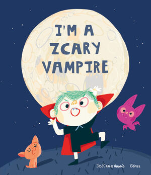 I'M A ZCARY VAMPIRE.(INGLES)