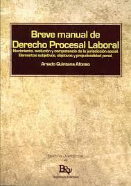 BREVE MANUAL DE DERECHO PROCESAL LABORAL