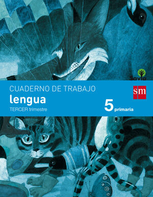 CUADERNO DE LENGUA. 5 PRIMARIA, 3 TRIMESTRE. SAVIA