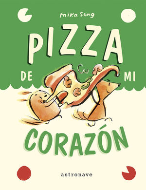 PIZZA DE MI CORAZON.(NORMA Y PANCHI)